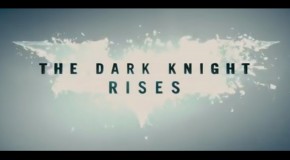 So It Begins – The First Two TV Spots For ‘The Dark Knight Rises’