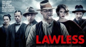 ‘Lawless’ Red Band Trailer: Brutal, Bare, and Gut-Wrenching