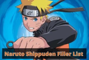 Naruto Shippuden Filler List