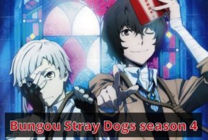 Bungou Stray Dogs season 4